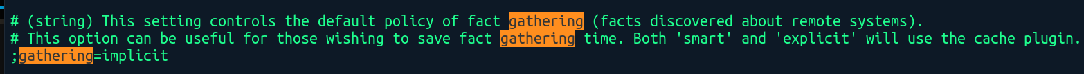 En el fichero etc/ansible/ansible.cfg el gathering está implicito, se puede modificar a explicito o bien modificarlo en el playbook.Éste tiene más prioridad que el fichero. 